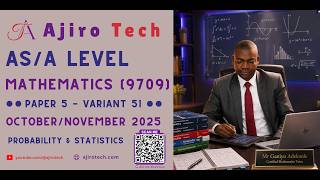AS &amp; A Level Mathematics (9709) Paper 5 Probability &amp; Statistics October November 2025 Variant 51