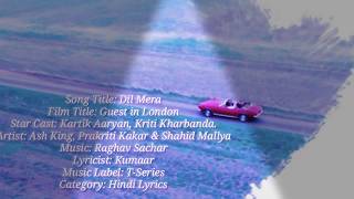 Dil Mera New Audio song HD 2017 From ££ Guest in London ££