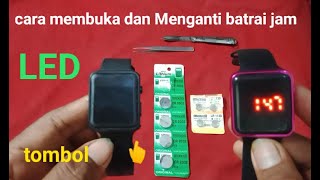 Cara membuka dan Menganti batrai jam tangan LED