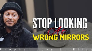 MIRRORS: How To Reflect GOD’s IMAGE In You|Prophet Lovy Elias