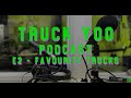 Truck Yoo Podcast, Episode 2 Favourite semi trucks