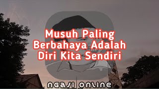 Gus Baha - Musuh Paling Berbahaya Adalah Diri Kita Sendiri