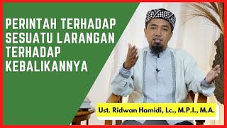 Kajian Ushul Fiqih (Syarah Al Waraqaat) # 27 🟢 Perintah Terhadap Sesuatu = Larangan Thd Kebalikannya