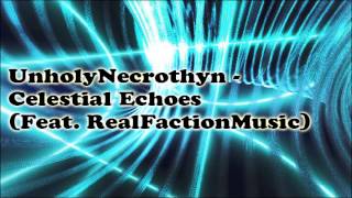 GlacialNecrothyn - Celestial Echoes (Feat. RealFactionMusic)