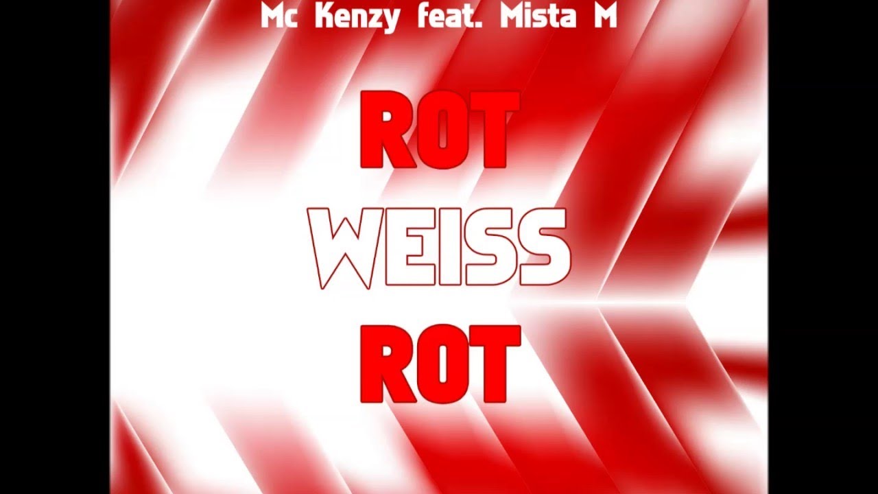 Mc Kenzy feat Mista M - Rot Weiss Rot (Club Mix Edit)