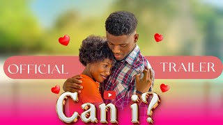 CAN I ? EPISODE 3  OFFICIAL TRAILER