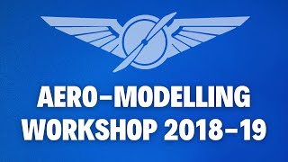 Aero-modelling Workshop 2018-19