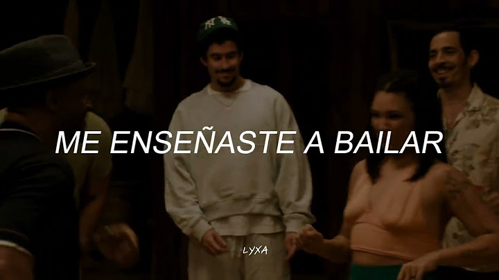 BAILE INoLVIDABLE - Bad Bunny (Letra + Video oficial)