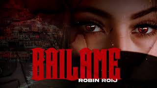 Robin Roij - Bailame