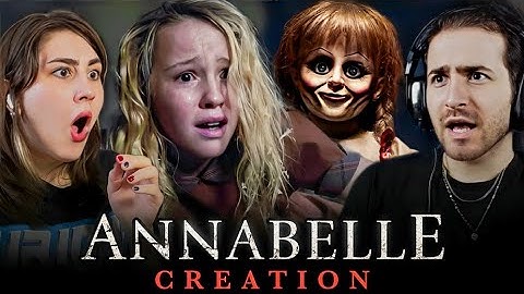 ANNABELLE: CREATION (2017) MOVIE REACTION - FIRST TIME WATCHING - REVIEW
