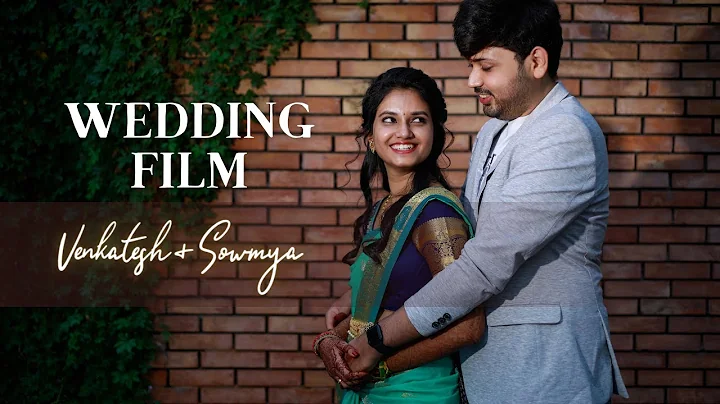 Wedding Film of Venkatesh & Sowmya
