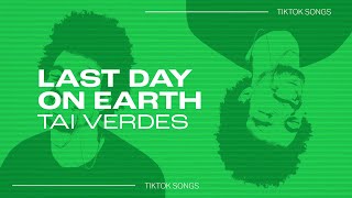 Tai Verdes - "LAst dAy oN EaRTh" | if it was my last day on earth i wouldnt be in church | TikTok