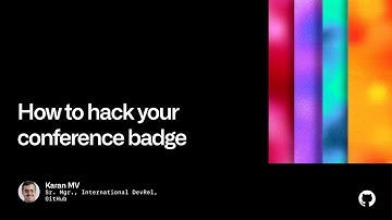 How to hack your conference badge - Universe 2022