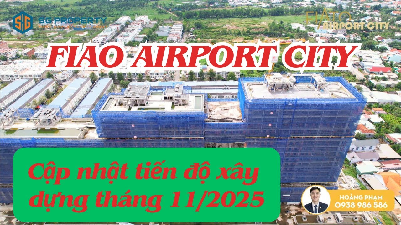 FIATO AIRPORT CITY | CẬP NHẬT TIẾN ĐỘ XÂY DỰNG THÁNG 11/2025