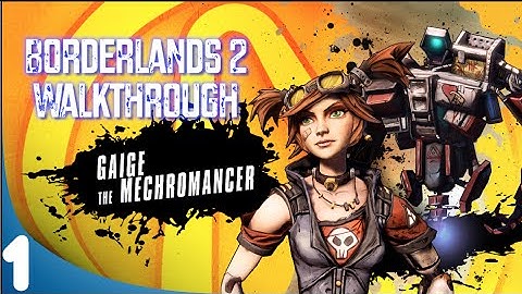 Borderlands 2 Walkthrough Part 1 - Gaige the Mechromancer (Xbox One)