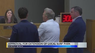 Myrtle Beach City Council approves first reading of surf park extension