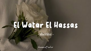 El Watar El Hassas - Sherine | Lyrics Arabic + Latin + Terjemahan | الوتر الحساس - شيرين Resimi