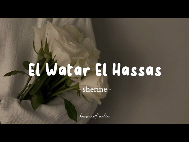 El Watar El Hassas - Sherine | Lyrics Arabic + Latin + Terjemahan | الوتر الحساس - شيرين class=