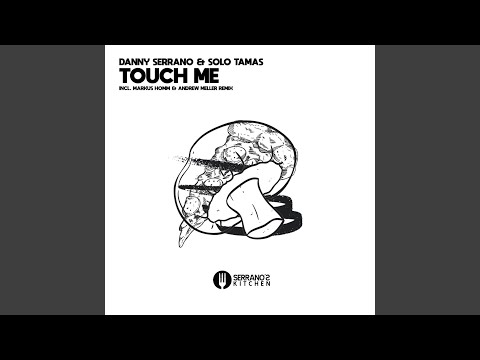 Touch Me (Markus Homm Remix)