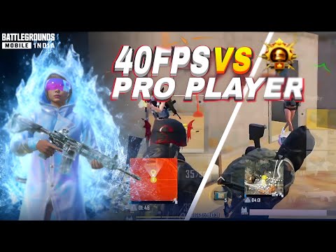 40 FPS VS PRO PLAYER 😈