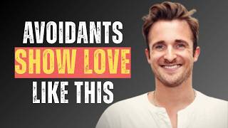 WHEN AN AVOIDANT ACTS LIKE THIS, IT MEANS THEY LOVE YOU | MATTHEW HUSSEY