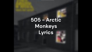 505 - Arctic Monkeys Lyrics