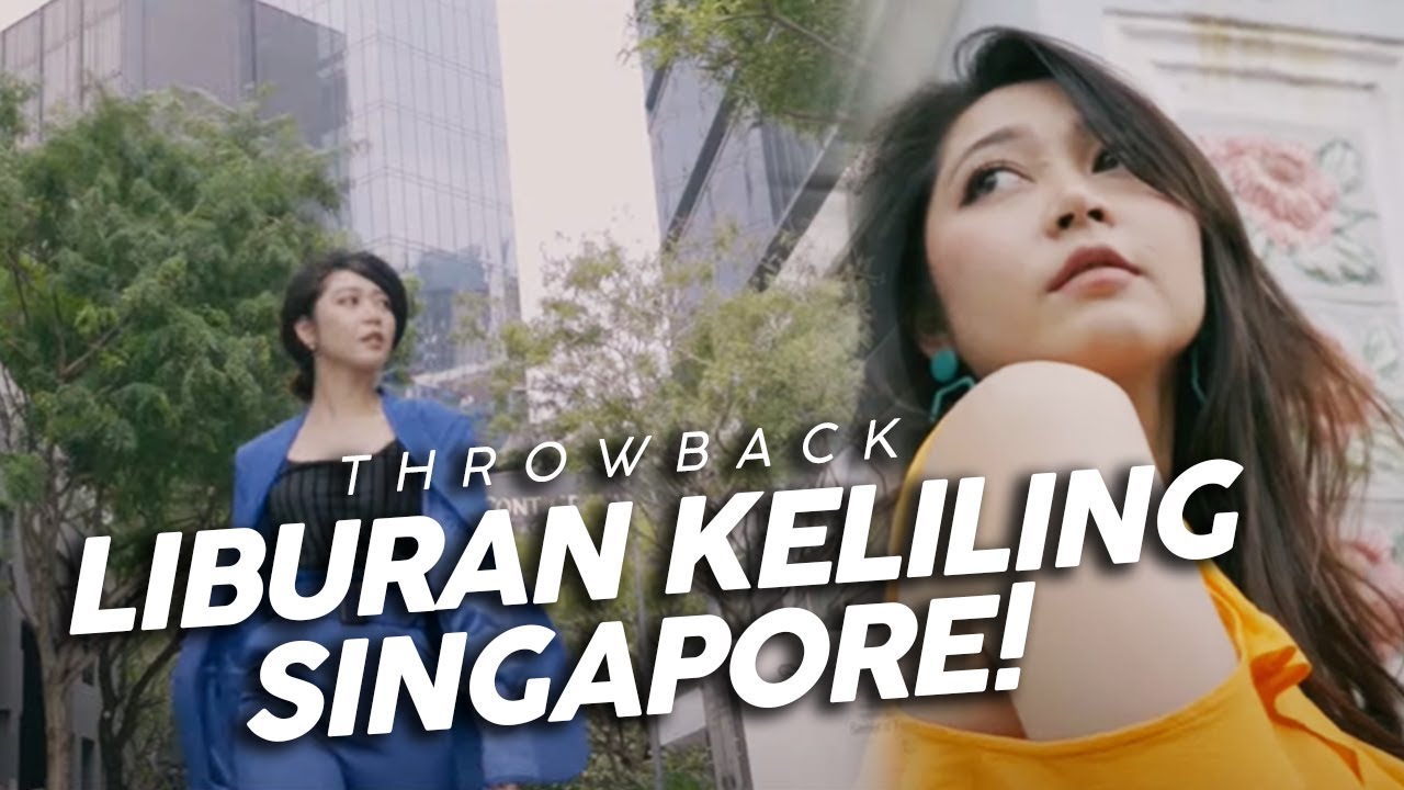 Throwback Perjalanan Seru ke Singapore Bareng Jessica Veranda Jebolan JKT48