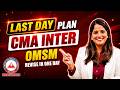 How To Complete CMA Inter OMSM In One Day? Last Day Revision Plan