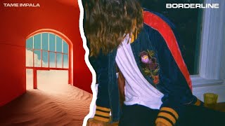 Tame Impala - Borderline (fixed)