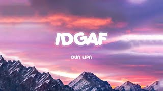 IDGAF - DUA LIPA [Lyrics/Vietsub]