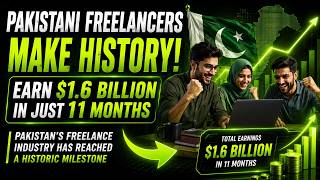 Pakistani Freelancers Make History | Earn $1.6 Billion in Just 11 Months