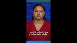 Thumbnail for Neha Dixit on the dire state of workers’ rights in India