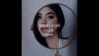 Kenia Os - La Carta (Sped Up)