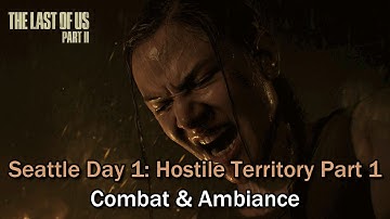 ("Seattle Day 1: Hostile Territory Part 1") The Last of Us Part 2 OST