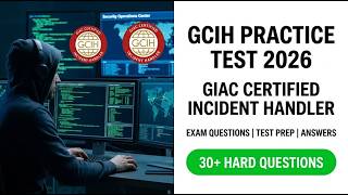 GCIH Practice Test 2026 Master the GIAC Certified Incident Handler Exam with Real Questions