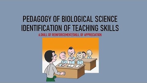 B.Ed - SKILL OF REINFORCEMENT/SKILL OF APPRECIATION