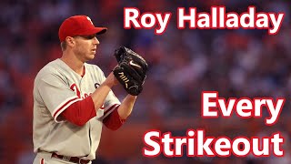 Roy Halladay | Every Strikeout from 2010