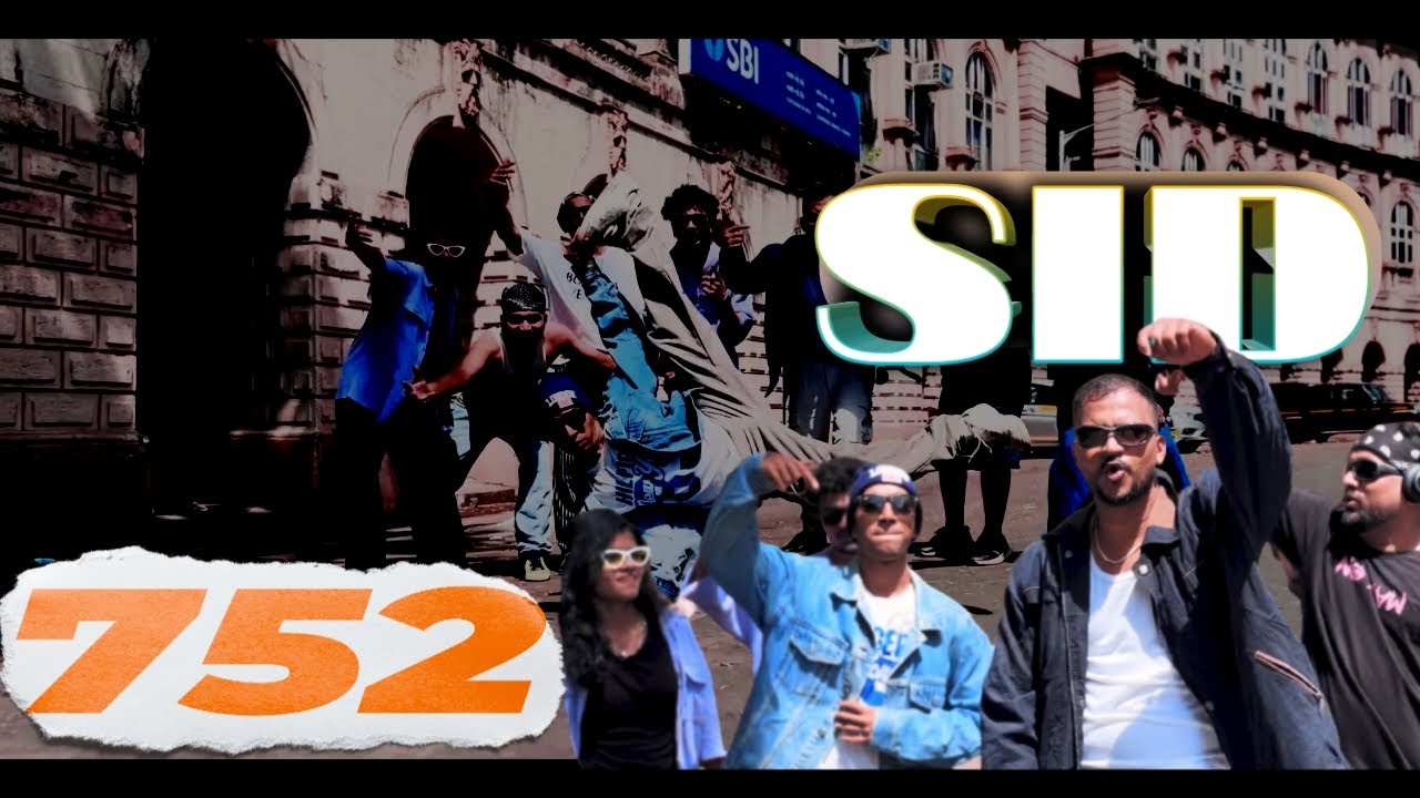 752  SID  OFFICIAL MUSIC VIDEO