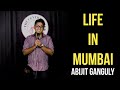 Life in Mumbai | Stand-up Comedy by Abijit Ganguly