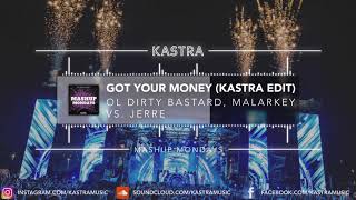 Ol Dirty Bastard x MALARKEY - Got Your Money (Kastra Edit) | MASHUP MONDAY