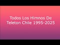 Himnos De Teleton Chile 1995 2025 TV Latino LA Himnos De Teleton Chile 1995 2025 TV Latino LA