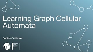 Celebrity Learning Graph Cellular Automata | Daniele Grattarola Profile