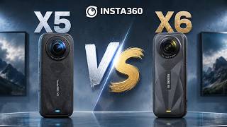 Insta360 X6 vs X5 - Here's What $120 Gets You!