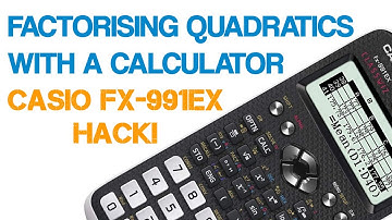 Factorising Quadratics with a Calculator (CASIO FX-991EX, CALC HACK!)