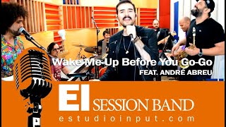 "Wake Me Up Before You Go-Go" (George Michael) Cover by The EISB