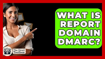 What Is Report Domain DMARC? - TheEmailToolbox.com