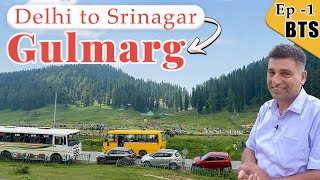 EP 1  BTS Delhi to Srinagar to Gulmarg | Bota Pathri | Gulmarg Golf Course | Kashmir Tour Season 2