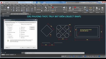 AutoCAD - Sử dụng các phương thức truy bắt điểm (Object snap) trong AutoCAD
