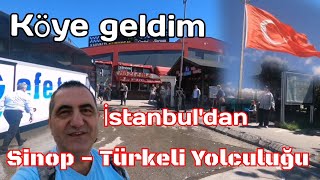 Sinop Türkeli Güzelkent Helaldı, İstanbul dan uzun bir Sinop Türkeli Yolculuğu