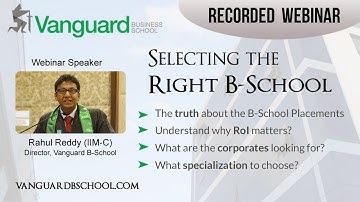 Seminar on Selecting the RIGHT B-School by Rahul Reddy (IIM-C)